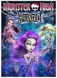 Watching The 16 Monster High Movies In Order: The Ultimate Guide 12 haunted